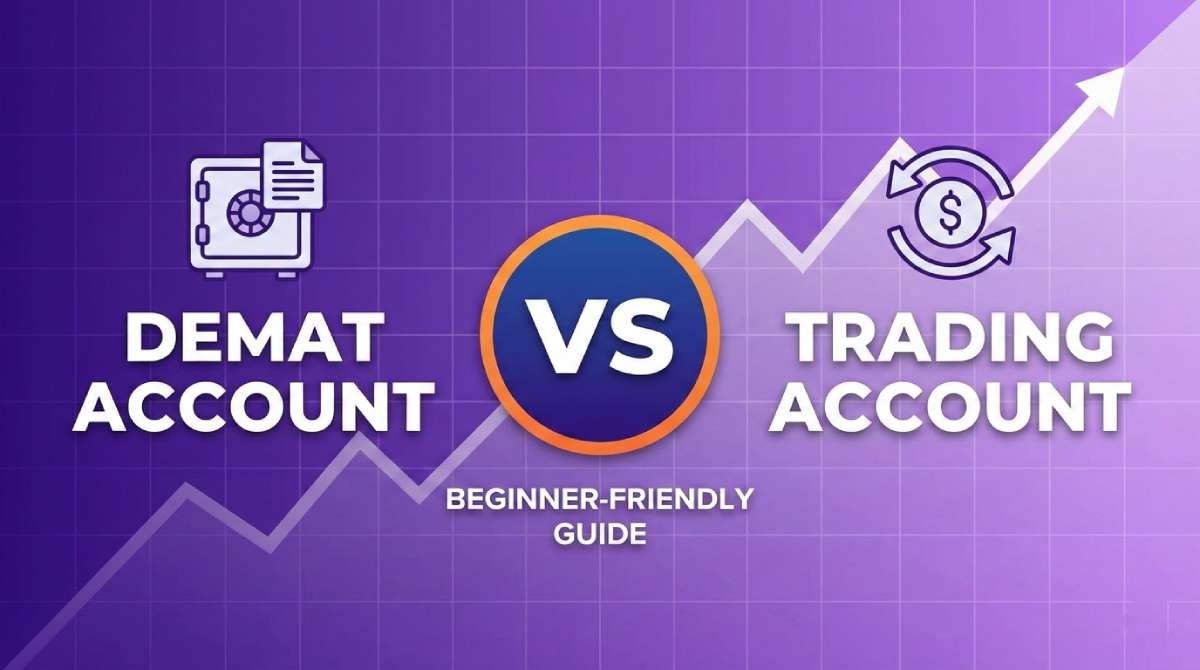 Demat vs Trading Account: What’s the Real Difference for Beginners?